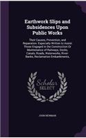 Earthwork Slips and Subsidences Upon Public Works