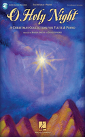 O Holy Night a Christmas Collection for Flute & Piano - Book/Online Audio