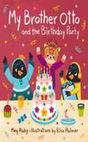 My Brother Otto and the Birthday Party