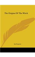 The Origins Of The Witch