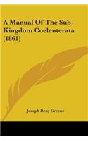 A Manual of the Sub-Kingdom Coelenterata (1861)