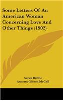 Some Letters Of An American Woman Concerning Love And Other Things (1902)