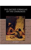 Sacred Formulas of the Cherokees