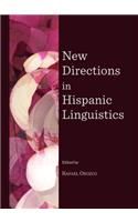 New Directions in Hispanic Linguistics