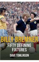 Billy Bremner Fifty Defining Fixtures
