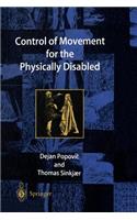 Control of Movement for the Physically Disabled