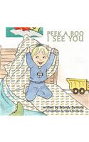 Peek A Boo, I See You: (English)