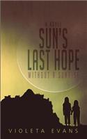 Sun's Last Hope: Without a Sunrise(English)