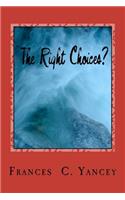 The Right Choices?: (English)