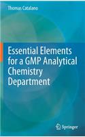 Essential Elements for a GMP Analytical Chemistry Department