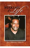 Making of a Life