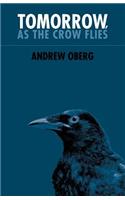 Tomorrow, as the Crow Flies