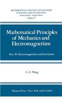 Mathematical Principles of Mechanics and Electromagnetism