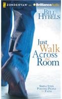 Just Walk Across the Room: Simple Steps Pointing People to Faith