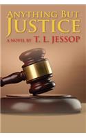 Anything But Justice