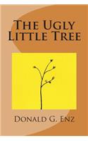 The Ugly Little Tree: (English)