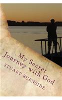 My Secret Journey with God: (English)