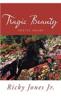 Tragic Beauty