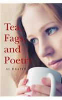 Tea, Fags, and Poetry