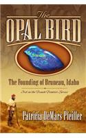 The Opal Bird