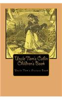 Uncle Tom's Cabin Children's Book: Uncle Tom's Picture Book