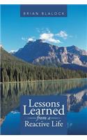 Lessons Learned from a Reactive Life