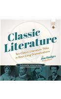 Classic Literature: Ten Classic Literature Titles in Hour-Long Dramatizations