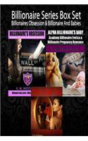 Billionaire Series Box Set - Billionaires Obsession & Billionaire and Babies: Billionaire Erotica Series - Billionaire Romance Saga