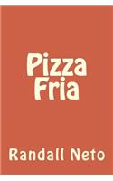 Pizza Fria: (Portuguese)
