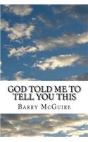 God Told Me To Tell You This