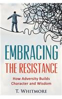 Embracing the Resistance