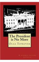 The President is No More