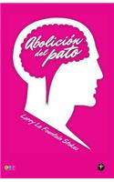Abolicion del pato (Segunda Edicion - Selecciona Tu Portada)