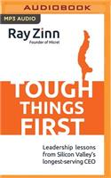 Tough Things First