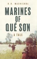 Marines of Qu&#7871; S&#417;n: A Tale