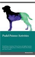 Pudel Pointer Activities Pudel Pointer Activities (Tricks, Games & Agility) Includes: Pudel Pointer Agility, Easy to Advanced Tricks, Fun Games, Plus New Content