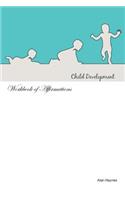 Baby Development Workbook of Affirmations Baby Development Workbook of Affirmations: Bullet Journal, Food Diary, Recipe Notebook, Planner, To Do List, Scrapbook, Academic Notepad