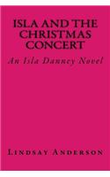 Isla and the Christmas Concert: An Isla Danney Novel