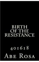 Birth of the resistance