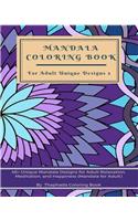 Mandala Coloring Book for Adult Unique Designs: 46 Unique Mandala Designs for Adult Relaxation, Meditation, and Happiness (Mandala for Adult) with 5 Bonus: 46 Unique Mandala Designs for Adult Relaxation, Meditation, and Happiness (Mandala for Adult) with 5 Bonus