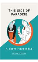 This Side of Paradise (Amazonclassics Edition)