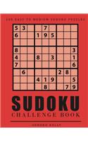 Sudoku Challenge Book: 100 Easy to Medium Sudoku Puzzles: Volume 2 (Sudoku Puzzle Books 2017)