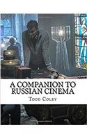 A Companion to Russian Cinema