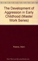 The Development of Aggression in Early Childhood