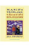 Making Problems, Creating Solutions: Challenging Young Mathematician