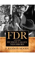 FDR and His Hudson Valley Neighbors