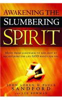 Awakening the Slumbering Spirit