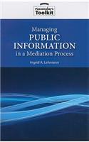 Managing Public Information in a Mediation Process