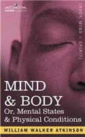 Mind & Body Or, Mental States & Physical Conditions