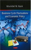 Business Cycle Fluctuations & Economic Policy